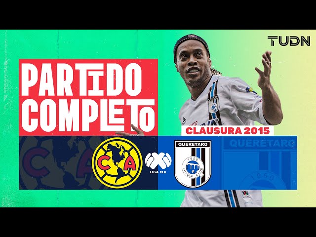 ⁣PARTIDO COMPLETO | El Azteca se rindió ante Dinho | América vs Querétaro | Liga Mx Cl 2015 | TUDN