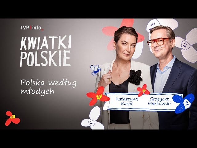 Polska według młodych | KWIATKI POLSKIE