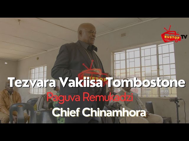 ⁣Tezvara Vakiisa Tombostone,Paguva Remukadzi | Chief Chinamhora