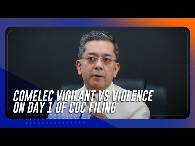 ⁣Comelec vigilant vs violence on Day 1 of COC filing