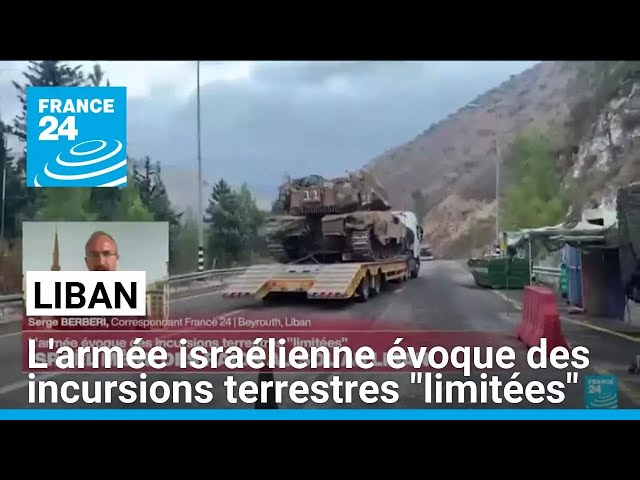 ⁣Liban : l'armée israélienne évoque des incursions terrestres "limitées" • FRANCE 24