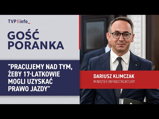 Dariusz Klimczak: pracujemy nad tym, żeby 17-latkowie mogli uzyskać prawo jazdy | GOŚĆ PORANKA