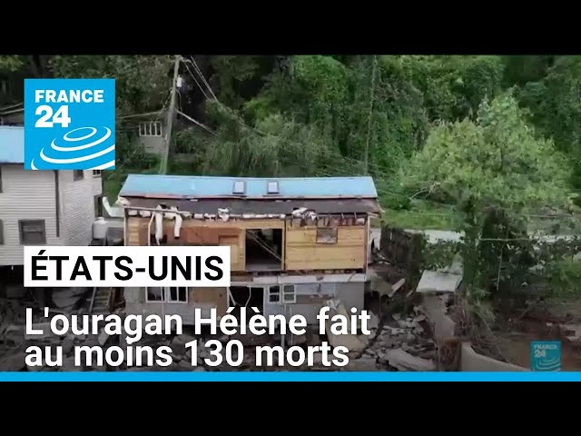 ⁣États-Unis : avec au moins 130 morts, l'ouragan Hélène prend un tour politique • FRANCE 24