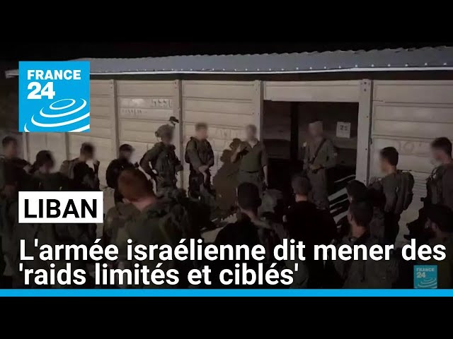 ⁣L'armée israélienne dit mener des 'raids limités et ciblés' au Liban • FRANCE 24