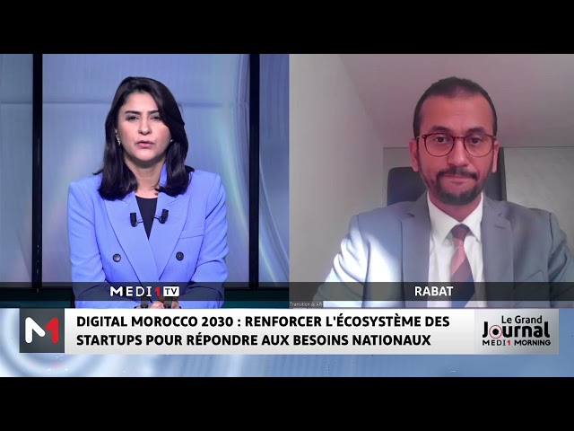 ⁣Digital Morocco 2030: le point sur le renforcement de l’écosystème des startups avec Driss Lemjaouri