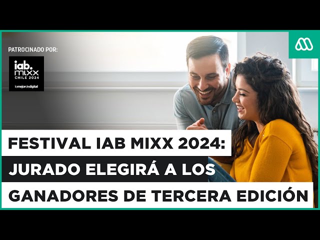 ⁣EN VIVO | Festival IAB Mixx 2024: Jurado elegirá a los ganadores de la tercera edición