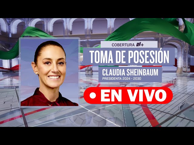 Ceremonia de toma de protesta de Claudia Sheinbaum