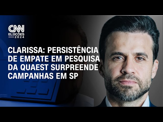 ⁣Clarissa: Persistência de empate em pesquisa da Quaest surpreende campanhas em SP | BASTIDORES CNN