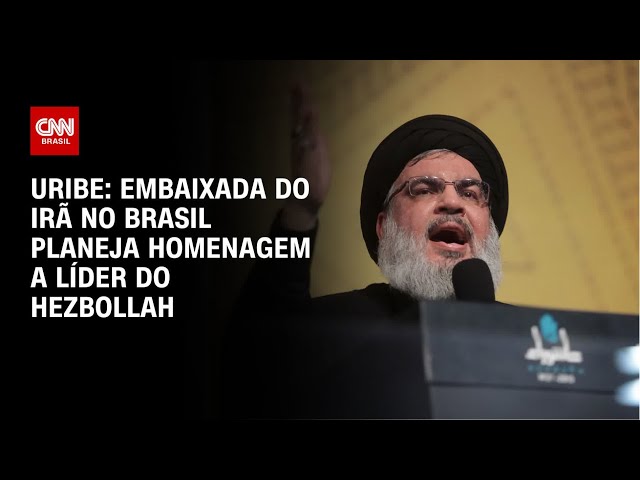 ⁣Uribe: Embaixada do Irã no Brasil planeja homenagem a líder do Hezbollah | BASTIDORES CNN