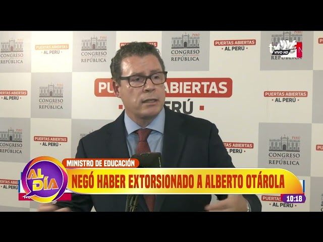 ⁣Ministro de Educación negó haber extorsionado a Alberto Otárola