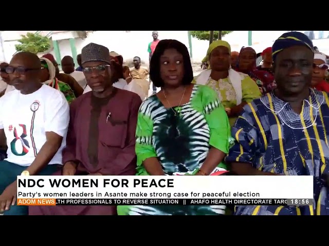 ⁣Party's women leaders in Asante makes make strong case for peaceful election- Adom TV Evening N