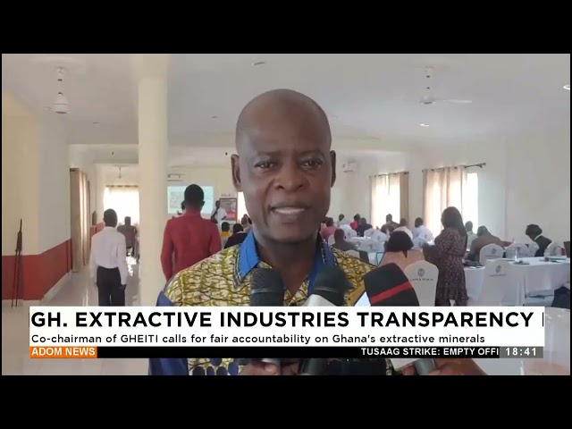 ⁣Co-chairman of GHEITI calls for fair accountability on Ghana's extractive minerals (01-10-24)