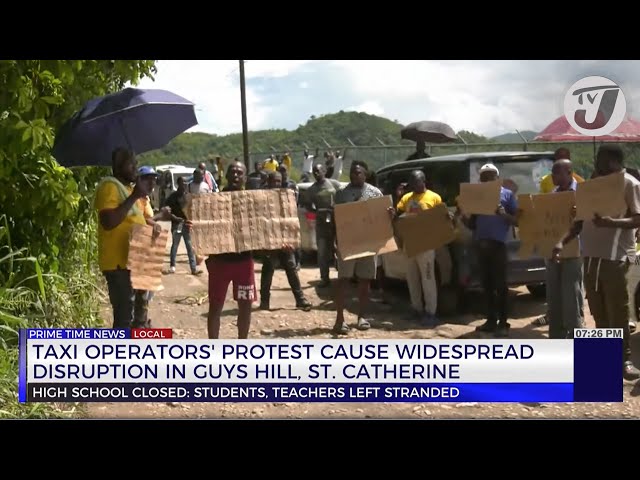 ⁣Taxi Operators' Protest Cause Widespread Disruption in Guys Hill, St. Catherine | TVJ News