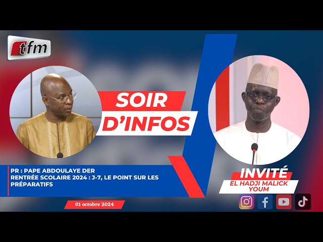 ⁣SOIR D'INFO - Wolof - Pr : Pape Abdoulaye DER - Invité : El Hadji Malick YOUM - 01 Octobre 2024