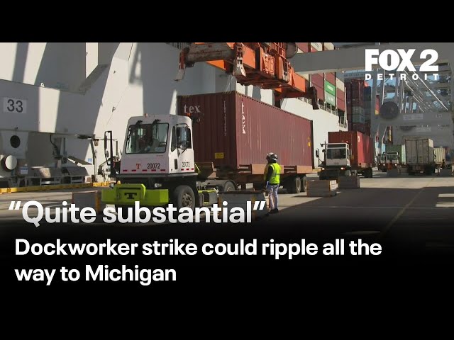 ⁣Dockworker strike could hit Michigan hard