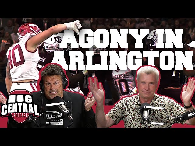 ⁣Agony in Arlington! - The Hog Central Podcast - another heartbreaking loss to the Aggies!