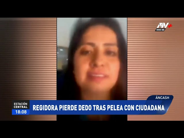 ⁣Áncash: regidora pierde un dedo tras pelearse con una ciudadana