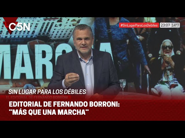 ⁣EDITORIAL de FERNANDO BORORNI en SIN LUGAR PARA LOS DÉBILES: ¨MÁS QUE UNA MARCHA¨