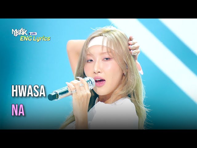 ⁣HWASA (화사) - NA [Lyrics] | KBS WORLD TV 240927