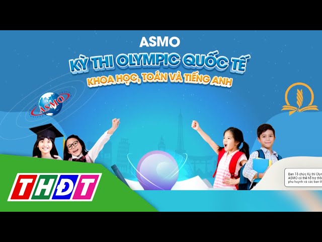 ⁣Phụ huynh bức xúc vì kỳ thi ASMO tổ chức cẩu thả | THDT