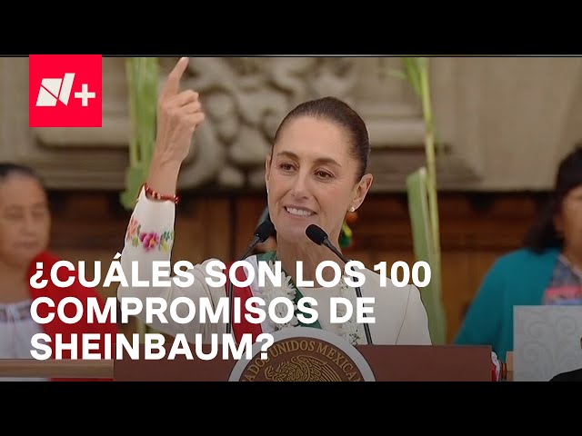 ¿Cuáles son los 100 compromisos de Gobierno de Claudia Sheinbaum? - En Punto