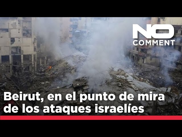 ⁣NO COMMMENT: Beirut, en el punto de mira de los ataques israelíes