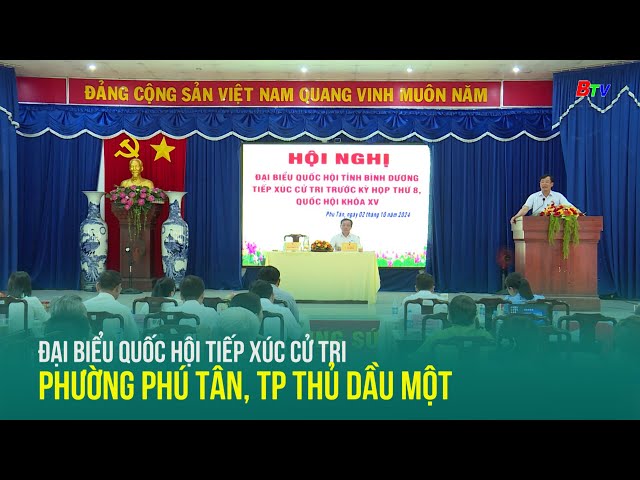 ⁣Đại biểu quốc hội tỉnh Bình Dương tiếp xúc cử tri phường Phú Tân, Tp Thủ Dầu Một