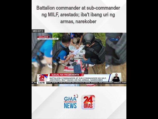 ⁣Battalion commander at sub-commander ng MILF, arestado | 24 Oras