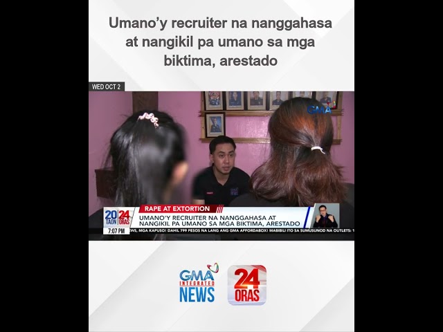 ⁣Umano’y recruiter na nanggahasa at nangikil pa umano sa mga biktima, arestado  | 24 Oras