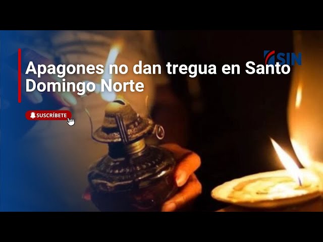 ⁣Apagones no dan tregua en Santo Domingo Norte