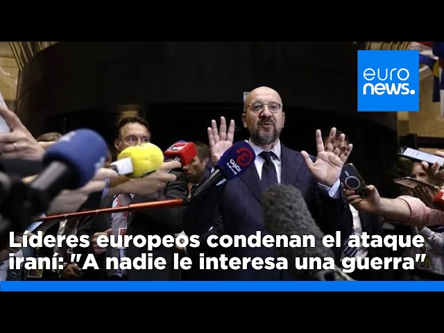 ⁣Los líderes europeos condenan el ataque iraní contra Israel: "A nadie le interesa una guerra&qu