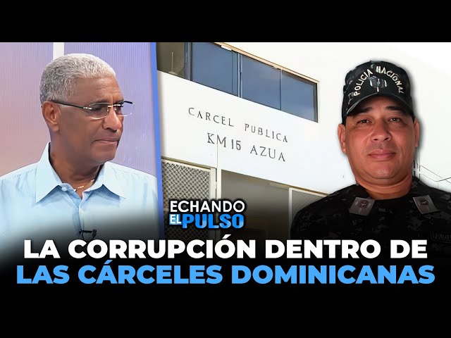 ⁣Johnny Vásquez | "La corrupción dentro de las cárceles Dominicanas" | Echando El Pulso