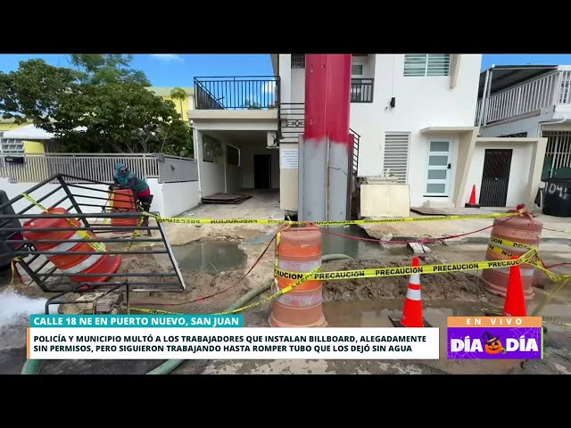 ⁣Instalación de "billboard" en Puerto Nuevo rompe tubo de agua