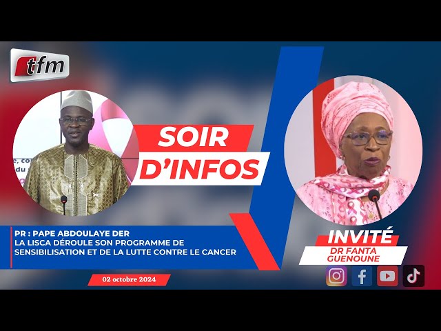 ⁣SOIR D'INFO - Wolof - Pr : Pape Abdoulaye DER - Invité : Dr Fanta GUENOUNE - 02 Octobre 2024