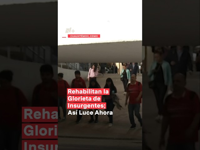 ⁣Rehabilitan la Glorieta de Insurgentes; así luce ahora #nmas #shorts