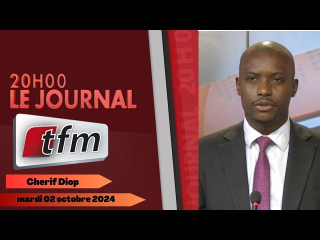 ⁣JT Français 20h du 02 Octobre 2024 présenté par Cherif DIOP