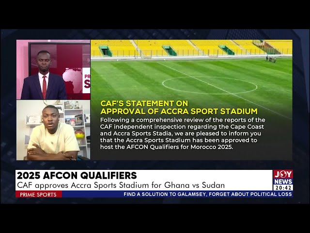 ⁣2025 AFCON Qualifiers: CAF approves Accra Sports Stadium for Ghana vs Sudan | Prime Sports (2-10-24)