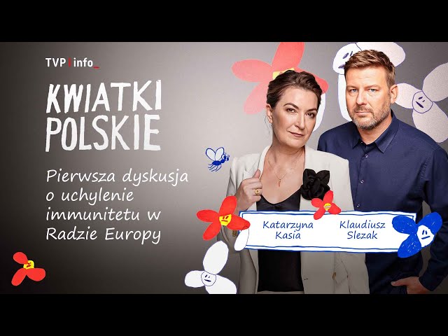 ⁣Pierwsza dyskusja o uchylenie immunitetu w Radzie Europy | KWIATKI POLSKIE