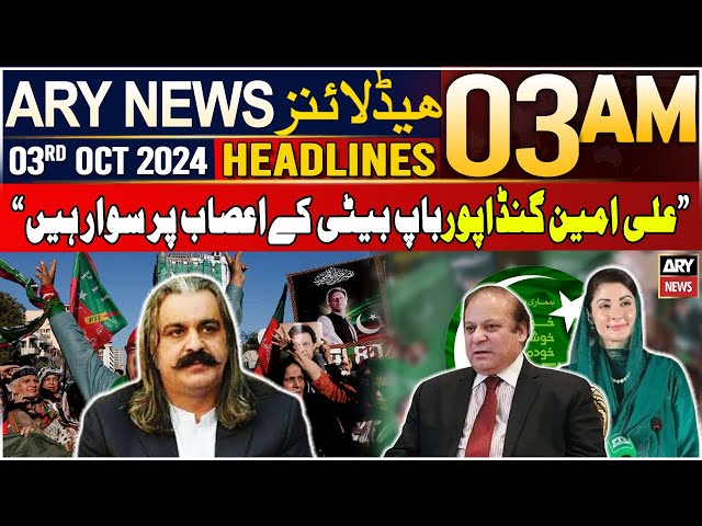 ⁣ARY News 3 AM Headlines | 3rd October 2024 | Barrister Saif Criticizes Nawaz Sharif,Maryam Nawaz