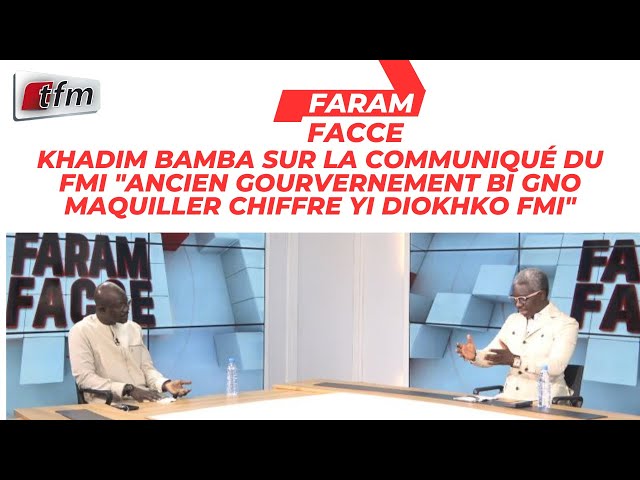 ⁣khadim Bamba sur la communiqué du fmi "ancien gourvernement bi gno maquiller chiffre yi diokhko