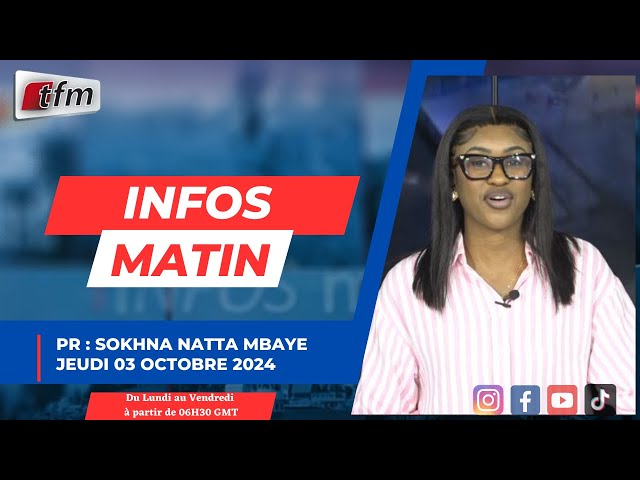 ⁣  TFM LIVE : Infos matin - Pr : Sokhna Natta MBAYE - 03 Octobre 2024