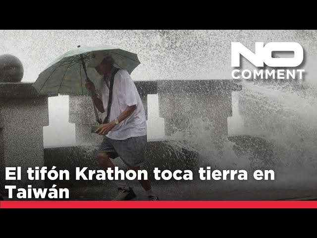 ⁣NO COMMENT: El tifón Krathon toca tierra en Taiwán con fuertes vientos y lluvias torrenciales