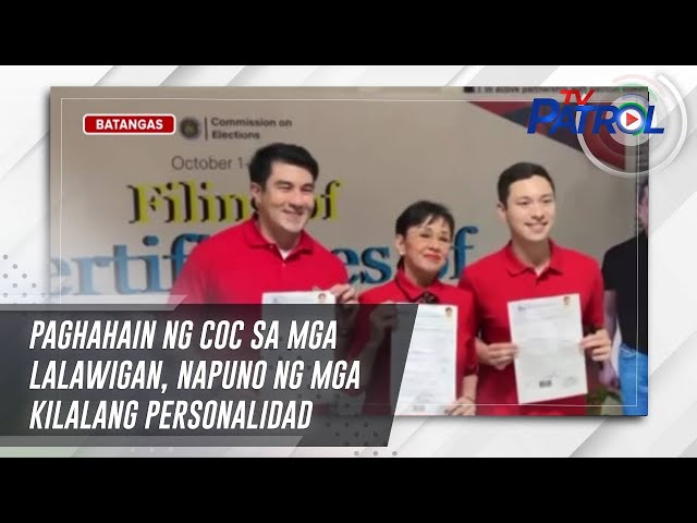 ⁣Paghahain ng COC sa mga lalawigan, napuno ng mga kilalang personalidad | TV Patrol