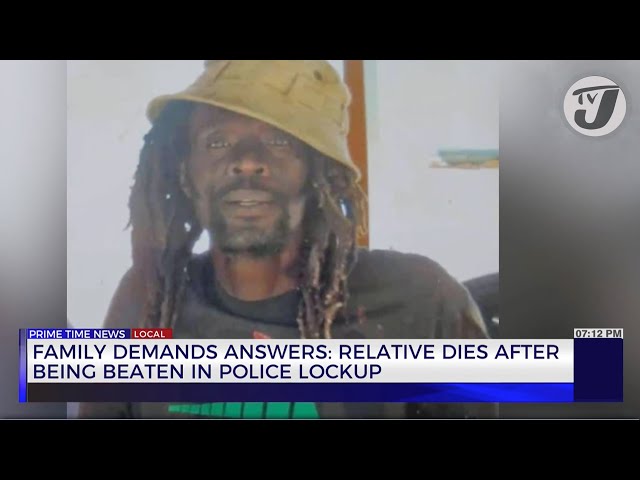 ⁣Family Demands Answers: Relative Dies after being Beaten in Police Lockup | TVJ News