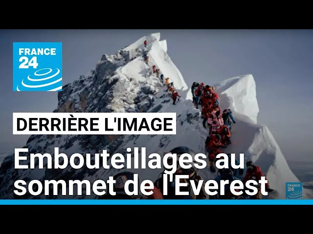 ⁣Derrière l'image : embouteillages au sommet de l'Everest • FRANCE 24