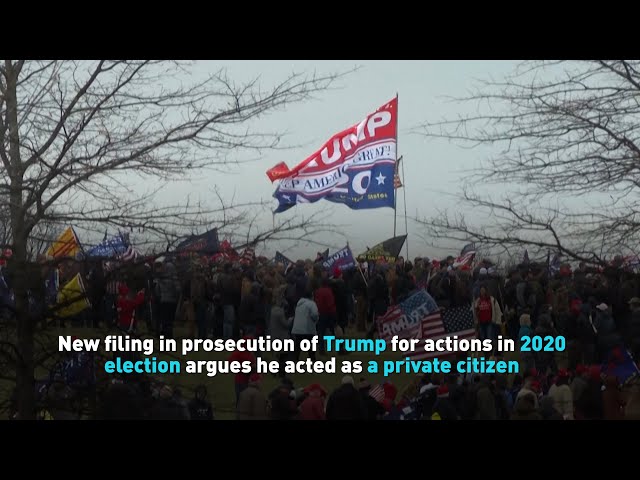 ⁣New filing in prosecution of Trump for actions in 2020 election argues he acted as a private citizen