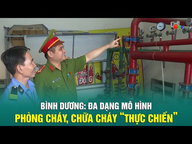 ⁣Bình Dương: Đa dạng mô hình phòng cháy, chữa cháy “thực chiến”