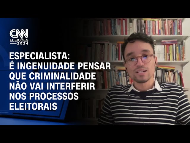 ⁣Especialista: É ingenuidade pensar que criminalidade não vai interferir nos processos eleitorais | W