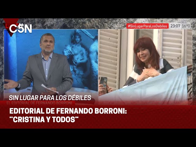 ⁣EDITORIAL de FERNANDO BORRONI en SIN LUGAR PARA LOS DÉBILES: ¨CRISTINA Y TODOS¨