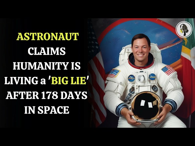 ⁣Astronaut Claims Humanity Is living a 'Big Lie' After 178 days in Space | WION Podcast